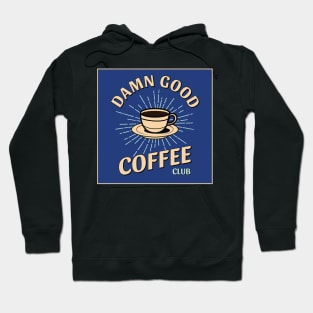 Damn Good Coffee Club Hoodie